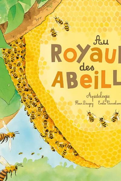 AU ROYAUME DES ABEILLES
