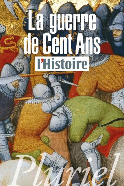 LA GUERRE DE CENT ANS  - L HISTOIRE