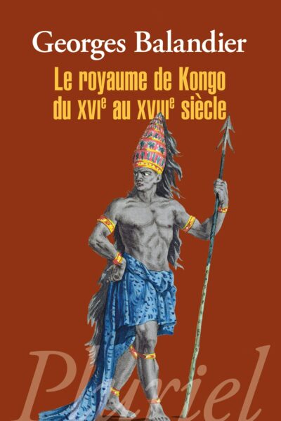 LE ROYAUME DE KONGO DU XVIE AU XVIIIE SIECLE