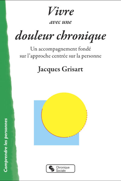 VIVRE AVEC UNE DOULEUR CHRONIQUE