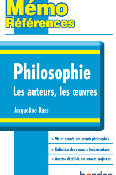 MEMO REFERENCES - PHILOSOPHIE LES AUTEURS, LES OEUVRES