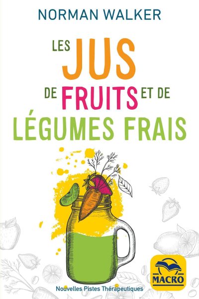LES JUS DE FRUITS ET DE LEGUMES FRAIS