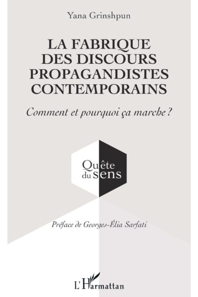 LA FABRIQUE DES DISCOURS PROPAGANDISTES CONTEMPORAINS