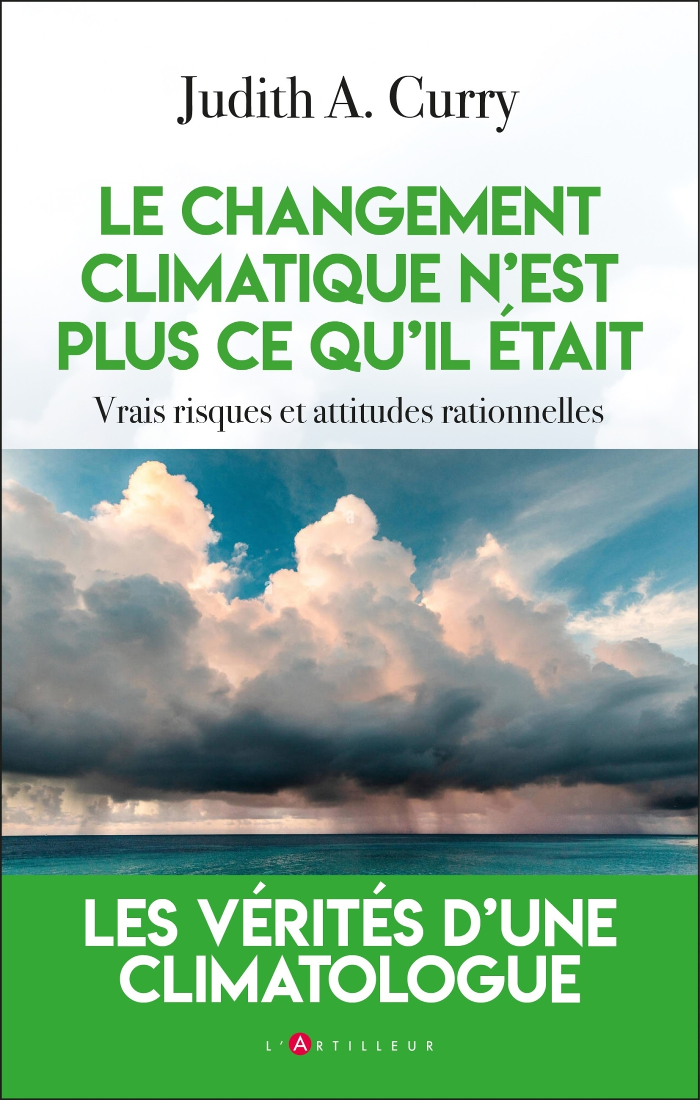 LE CHANGEMENT CLIMATIQUE N'EST PLUS CE QU'IL ETAIT - LES VERITES D'UNE CLIMATOLOGUE