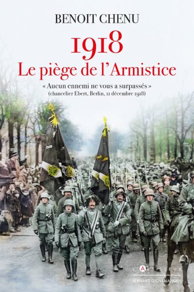 1918, LE PIEGE DE L'ARMISTICE