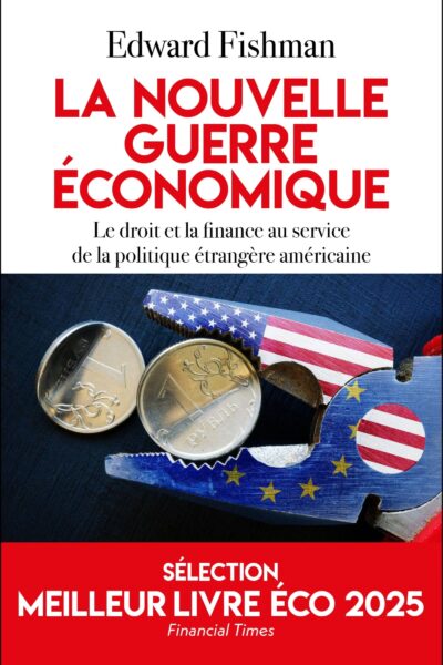 LA NOUVELLE GUERRE ECONOMIQUE