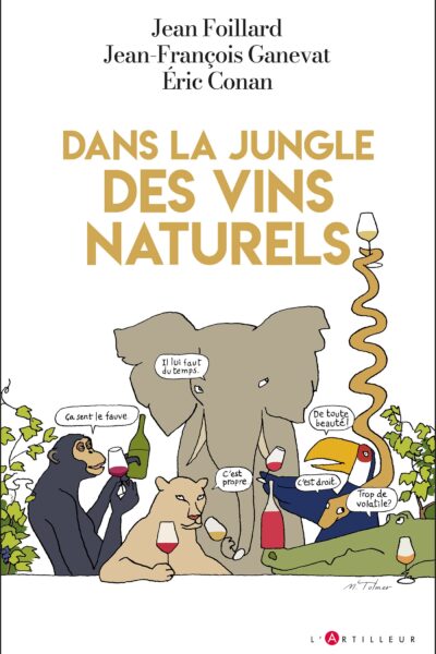 DANS LA JUNGLE DES VINS DITS NATURELS