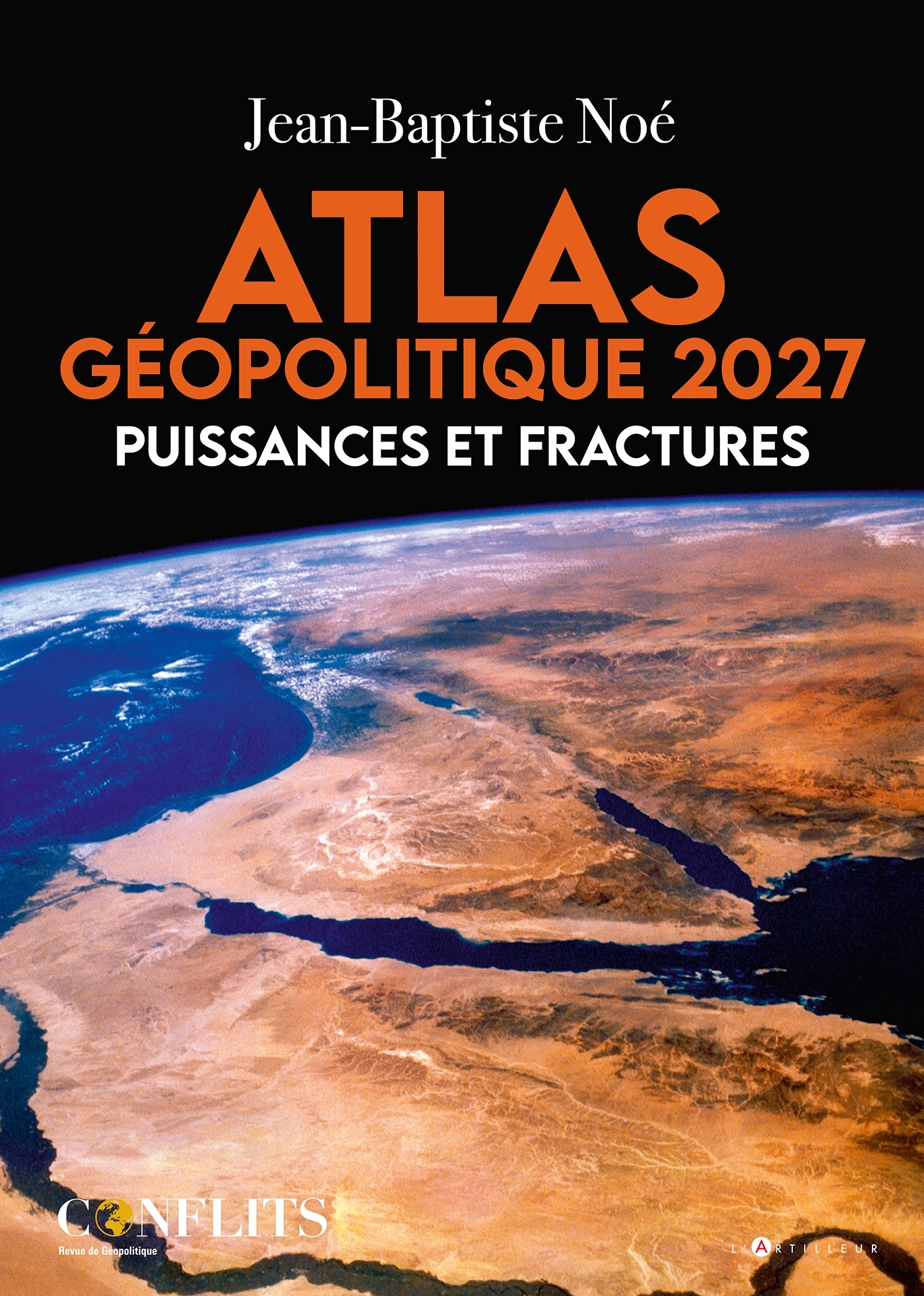 ATLAS MONDIAL GEOPOLITIQUE 2027 - PUISSANCES ET FRACTURES