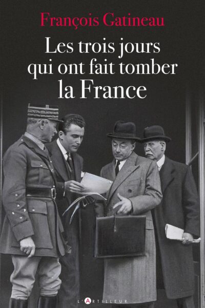 LES TROIS JOURS QUI ONT FAIT TOMBER LA FRANCE