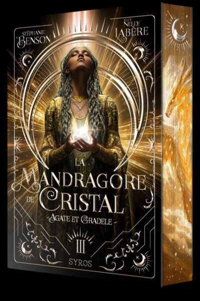 LA MANDRAGORE DE CRISTAL - TOME 03 AGATE ET GRADELE