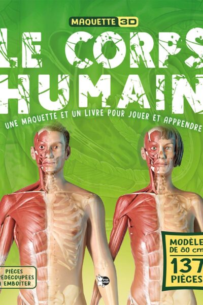 LE CORPS HUMAIN - UNE MAQUETTE ET UN LIVRE POUR JOUER ET APPRENDRE