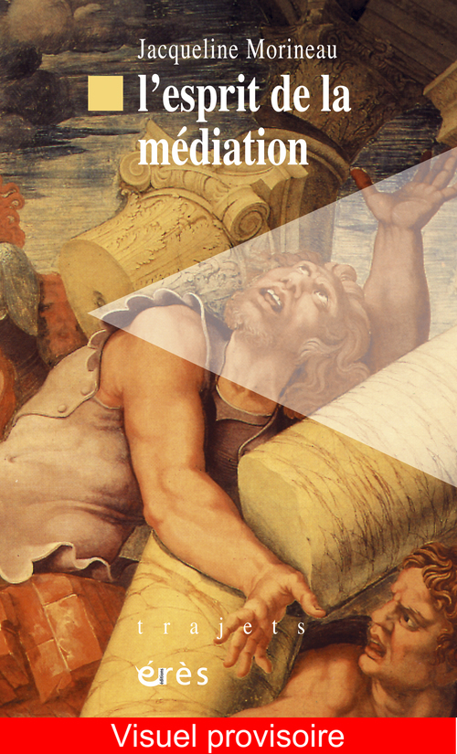 L ESPRIT DE LA MEDIATION