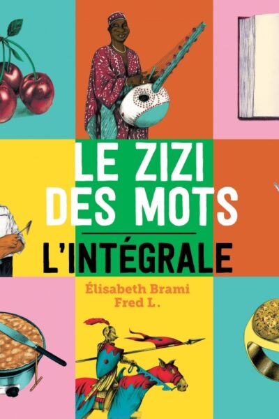 LE ZIZI DES MOTS, L'INTEGRALE