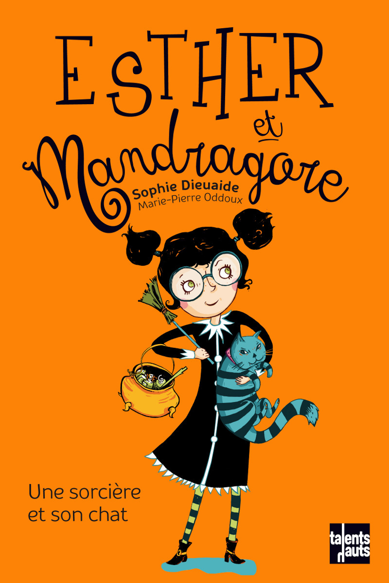 ESTHER ET MANDRAGORE T01 UNE SORCIERE ET SON CHAT