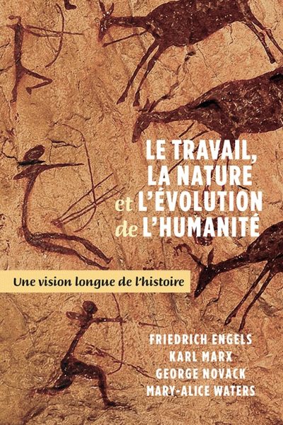 LE TRAVAIL, LA NATURE ET L EVOLUTION DE L HUMANITE - UNE VISION LONGUE DE L'HISTOIRE