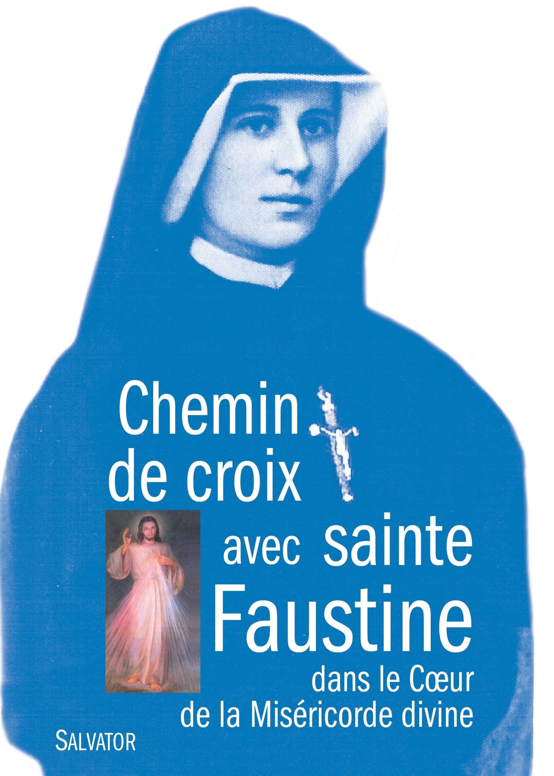 CHEMIN DE CROIX AVEC SAINTE FAUSTINE DANS LE COEUR DE LA MISERICORDE DIVINE