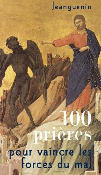 100 PRIERES POUR VAINCRE LES FORCES DU MAL