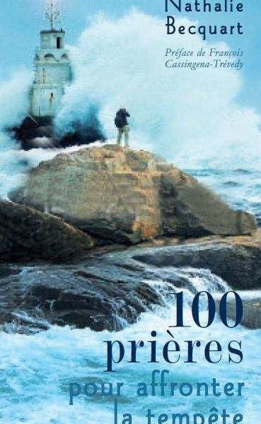 100 PRIERES POUR TRAVERSER LA TEMPETE