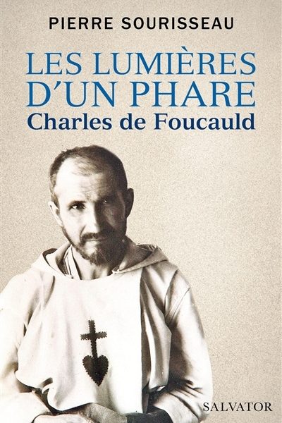 LES LUMIERES D'UN PHARE - CHARLES DE FOUCAULD