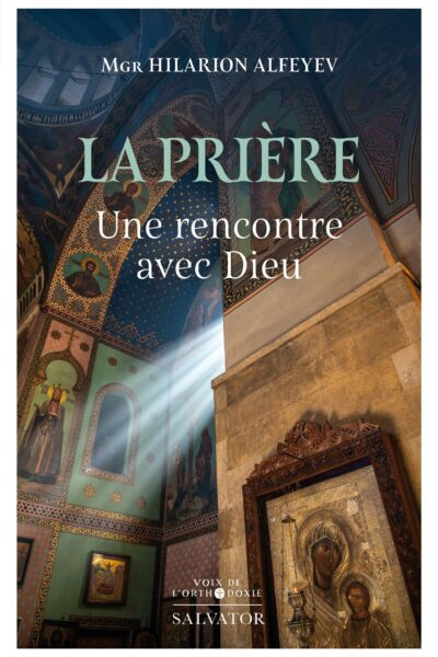 LA PRIERE : UNE RENCONTRE AVEC DIEU