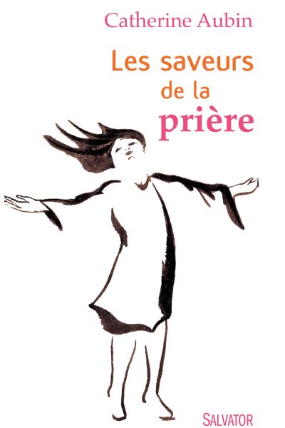 LES SAVEURS DE LA PRIERE