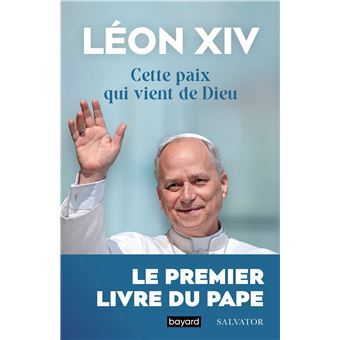 CETTE PAIX QUI VIENT DE DIEU