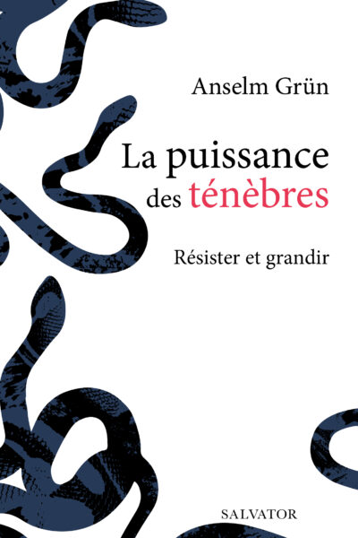 LA PUISSANCE DES TENEBRES - RESISTER ET GRANDIR