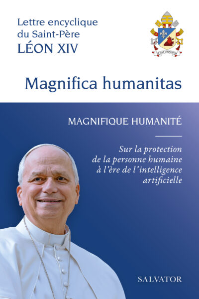 MAGNIFICA HUMANITAS / MAGNIFIQUE HUMANITE - LETTRE ENCYCLIQUE