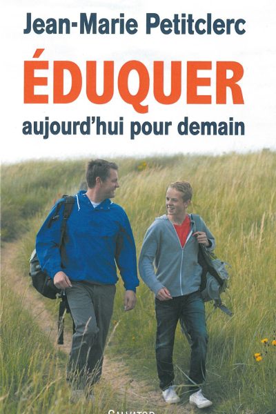 EDUQUER AUJOURD HUI POUR DEMAIN (NOUVELLE EDITION 2010)