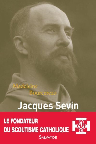 JACQUES SEVIN FONDATEUR ET MYSTIQUE