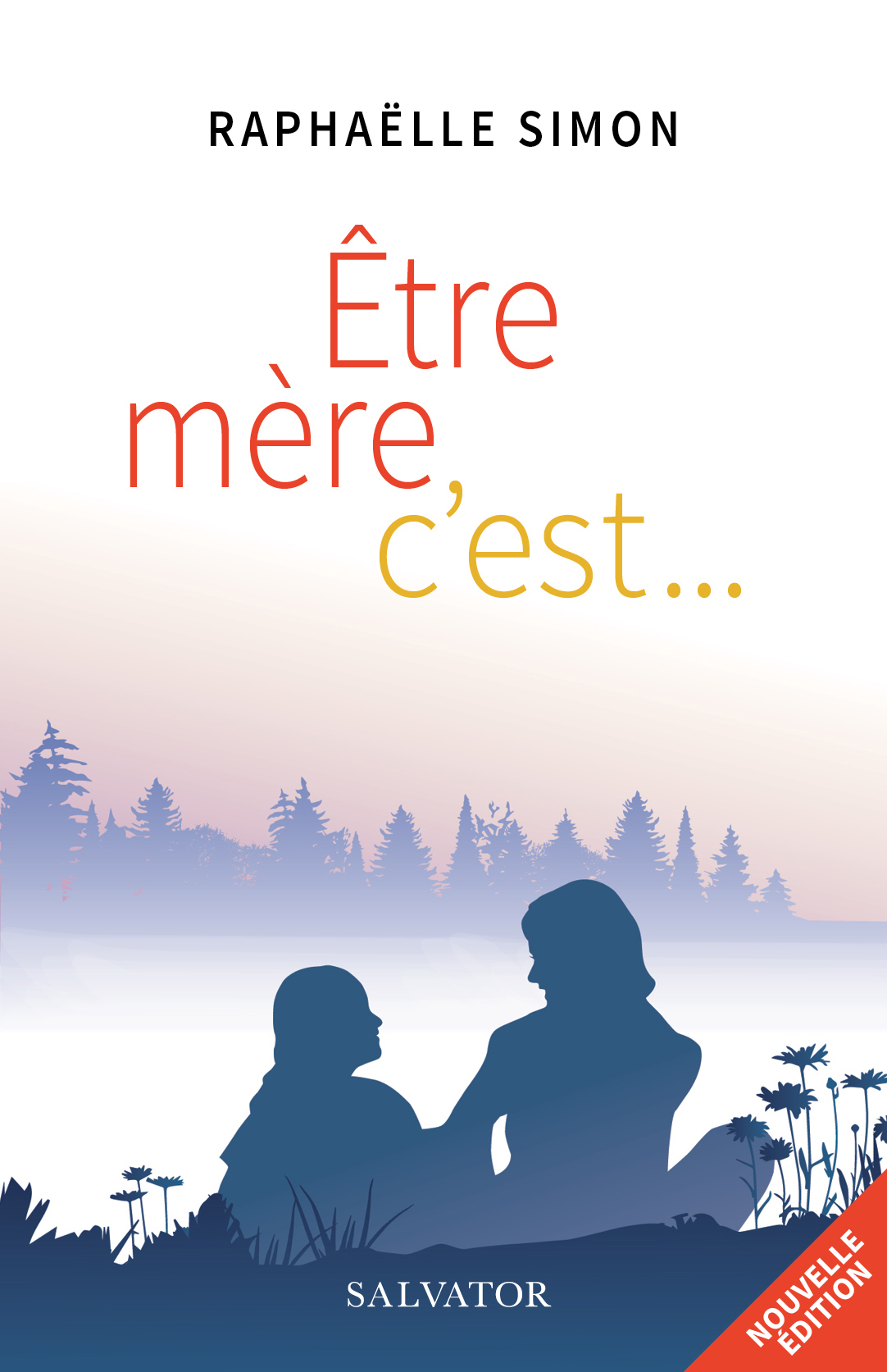 ÊTRE MERE, C'EST...