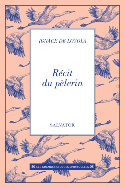 RECIT DU PELERIN - LES GRANDES OEUVRES SPIRITUELLES