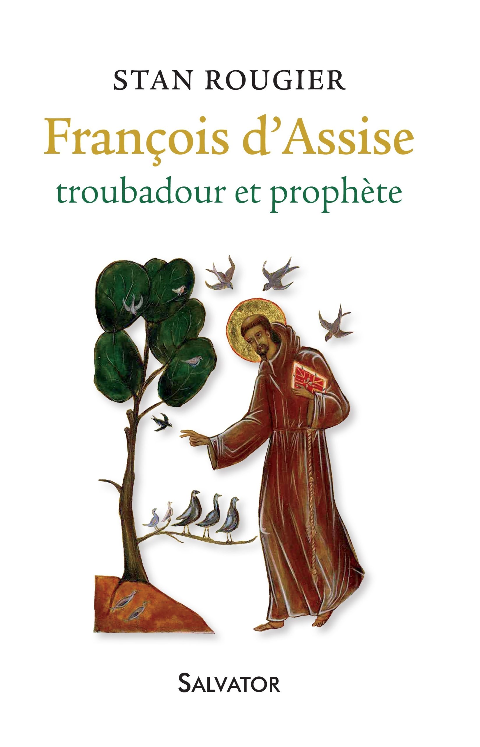 FRANCOIS D'ASSISE TROUBADOUR ET PROPHETE