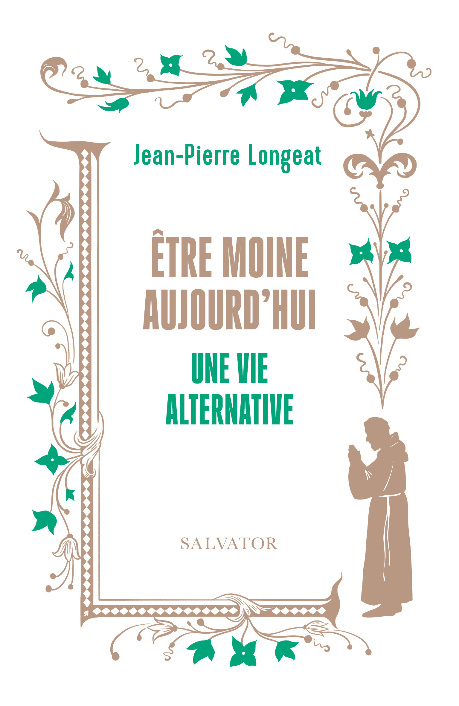 ÊTRE MOINE AUJOURD'HUI