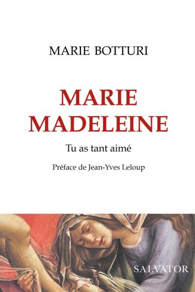 MARIE-MADELEINE TU AS TANT AIME