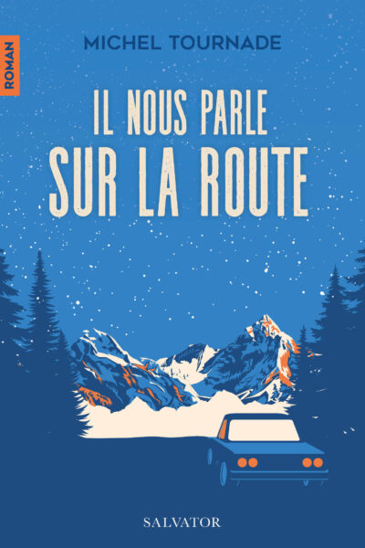 IL NOUS PARLE SUR LA ROUTE