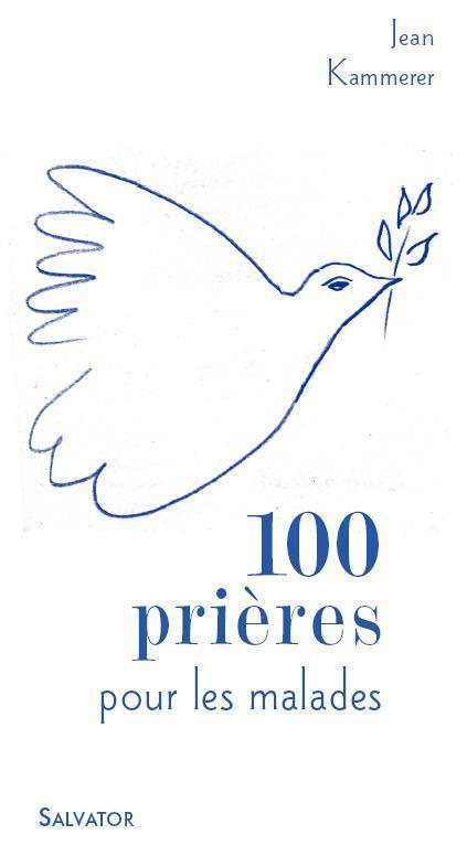 100 PRIERES POUR LES MALADES