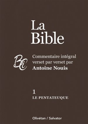 LA BIBLE T1 LE PENTATEUQUE VERSET PAR VERSET