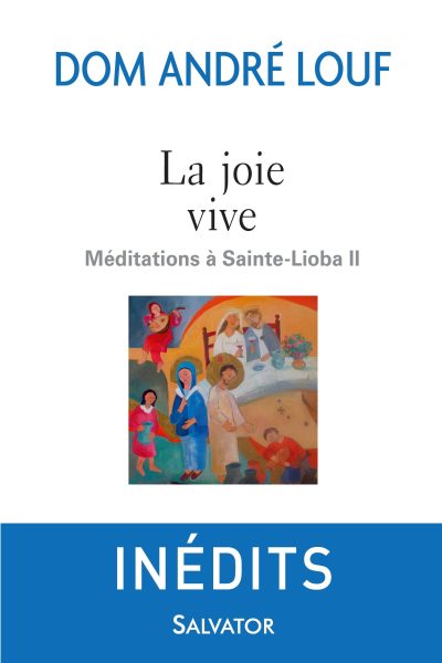 LA JOIE VIVE T2 MEDITATIONS A SAINTE LIOBA