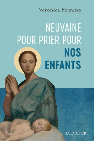 NEUVAINE POUR PRIER POUR NOS ENFANTS