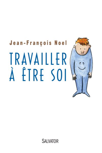 TRAVAILLER A ÊTRE SOI
