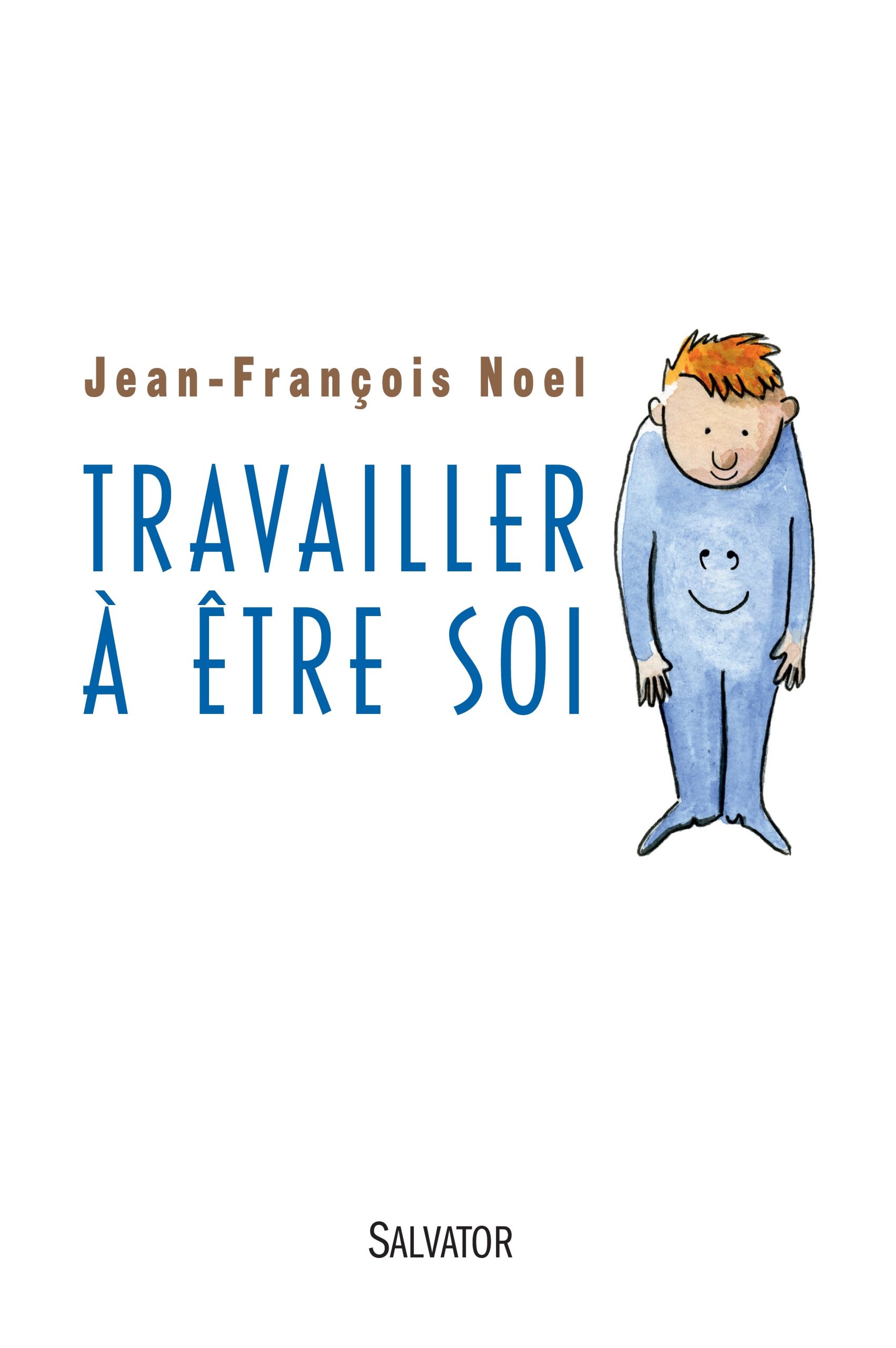TRAVAILLER A ÊTRE SOI