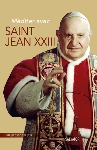 MEDITER AVEC LE PAPE JEAN XXIII