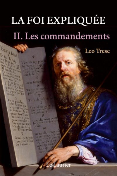 LA FOI EXPLIQUEE II LES COMMANDANTS