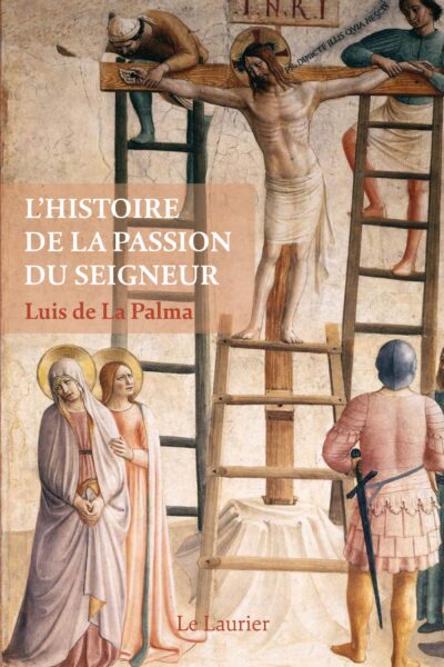 HISTOIRE DE LA PASSION DU SEIGNEUR