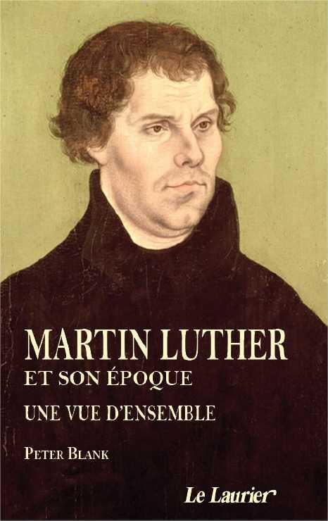 MARTIN LUTHER ET SON EPOQUE