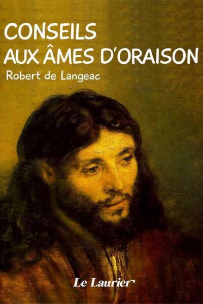 CONSEILS AUX ÂMES D'ORAISON