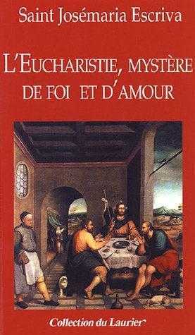 L'EUCHARISTIE, MYSTERE DE FOI ET D'AMOUR