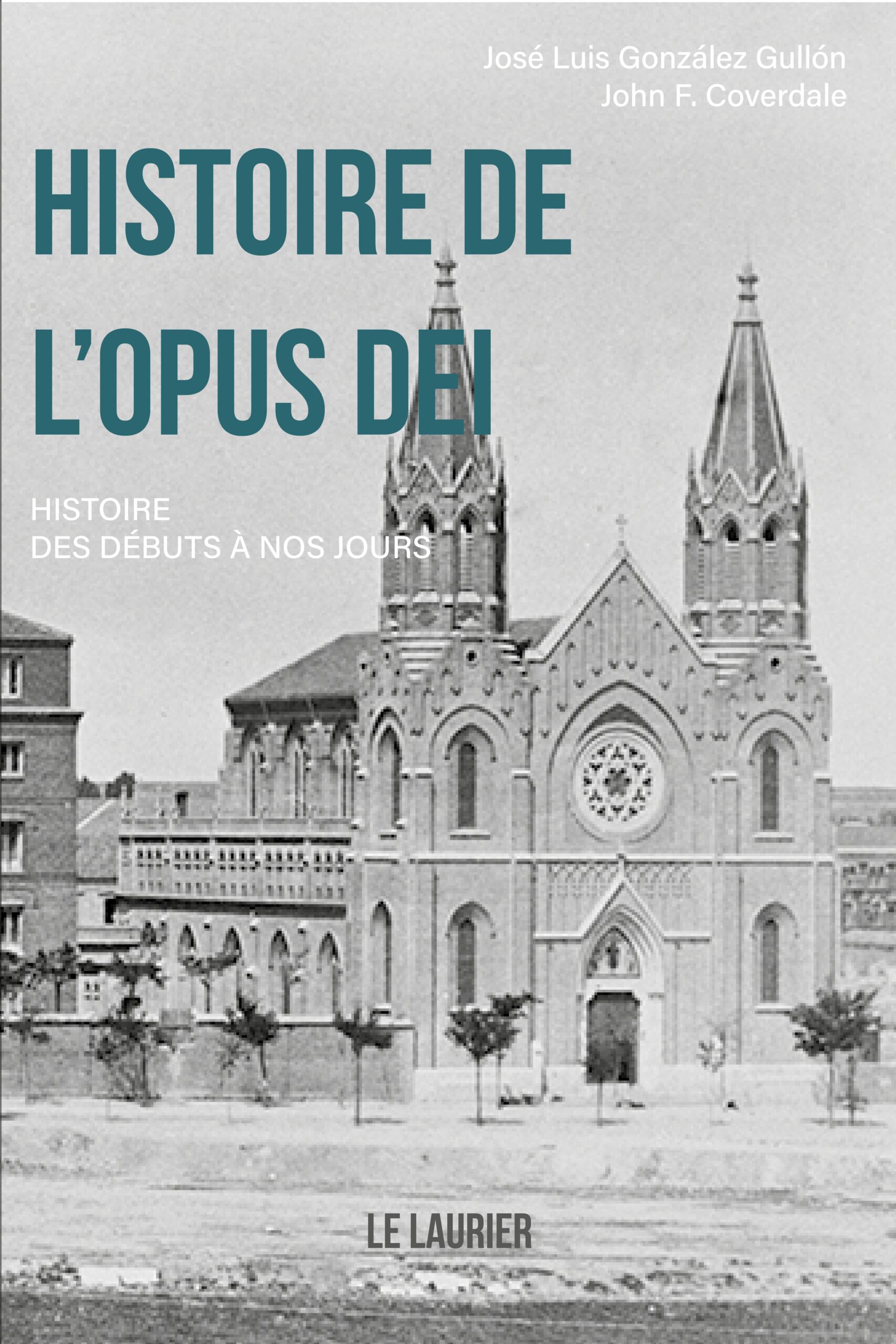 HISTOIRE DE L'OPUS DEI - HISTOIRE DES DEBUTS A NOS JOURS