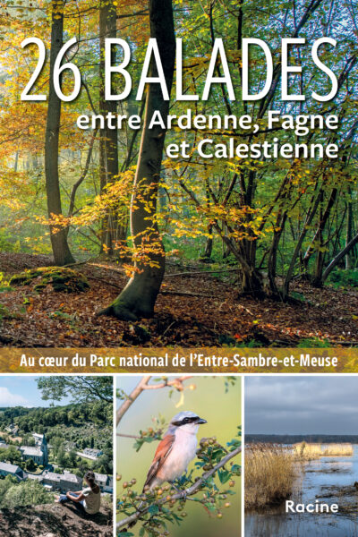 26 BALADES ENTRE ARDENNE, FAGNE ET CALESTIENNE